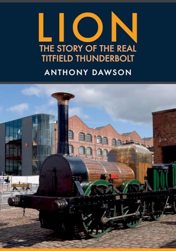 Lion: The Story of the Real Titfield Thunderbolt von Amberley Publishing